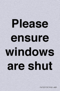 Please ensure windows are shut